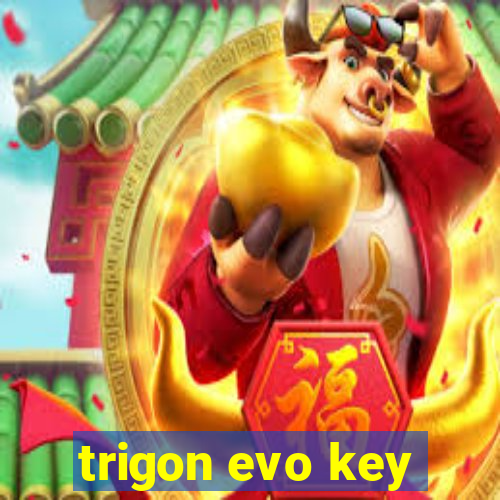 trigon evo key